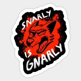 Snarly is Gnarly (dark) Sticker